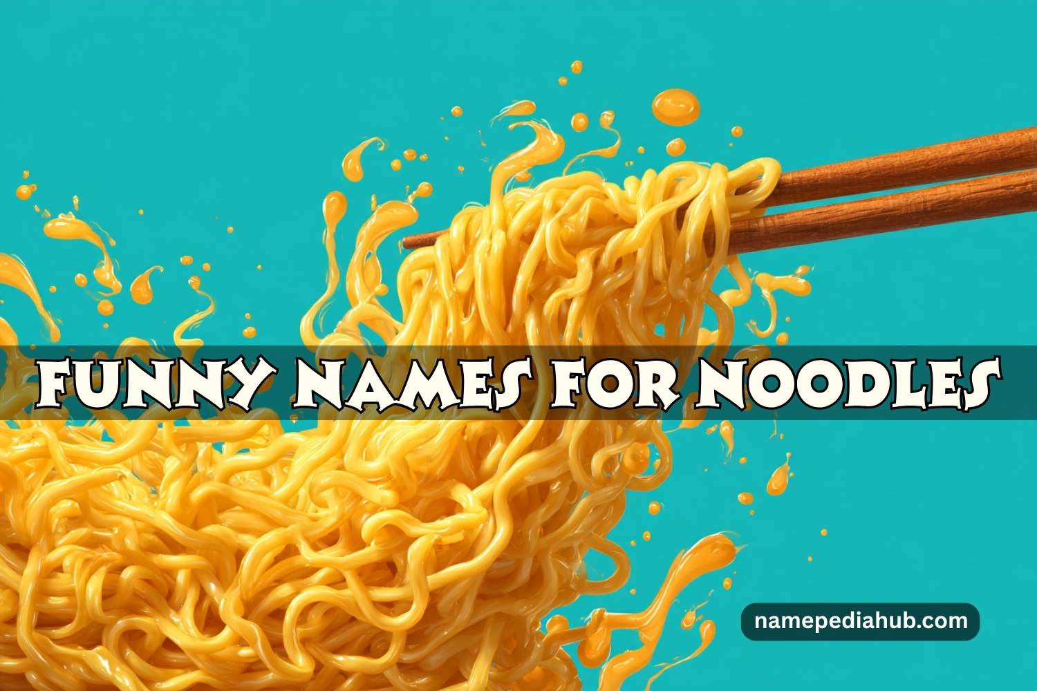 funny names for noodles