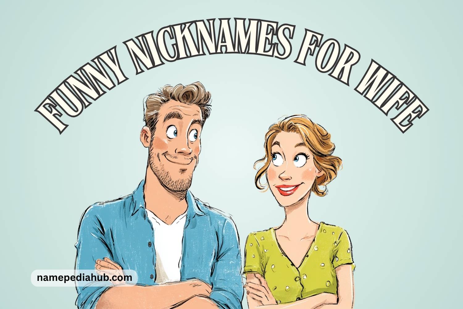 funny nicknames for wife