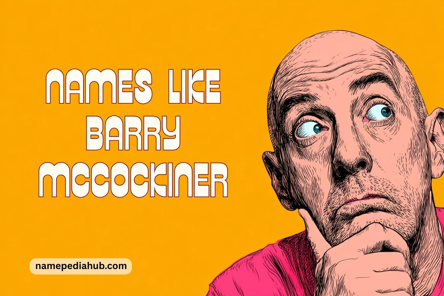 names like barry mccockiner